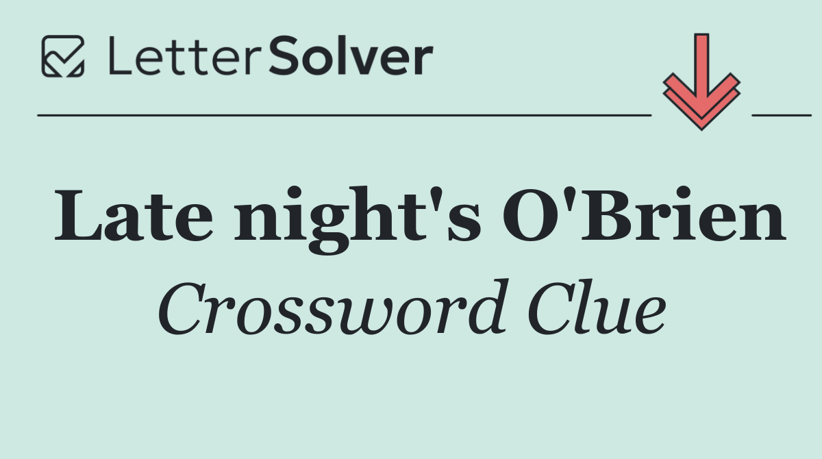 Late night's O'Brien