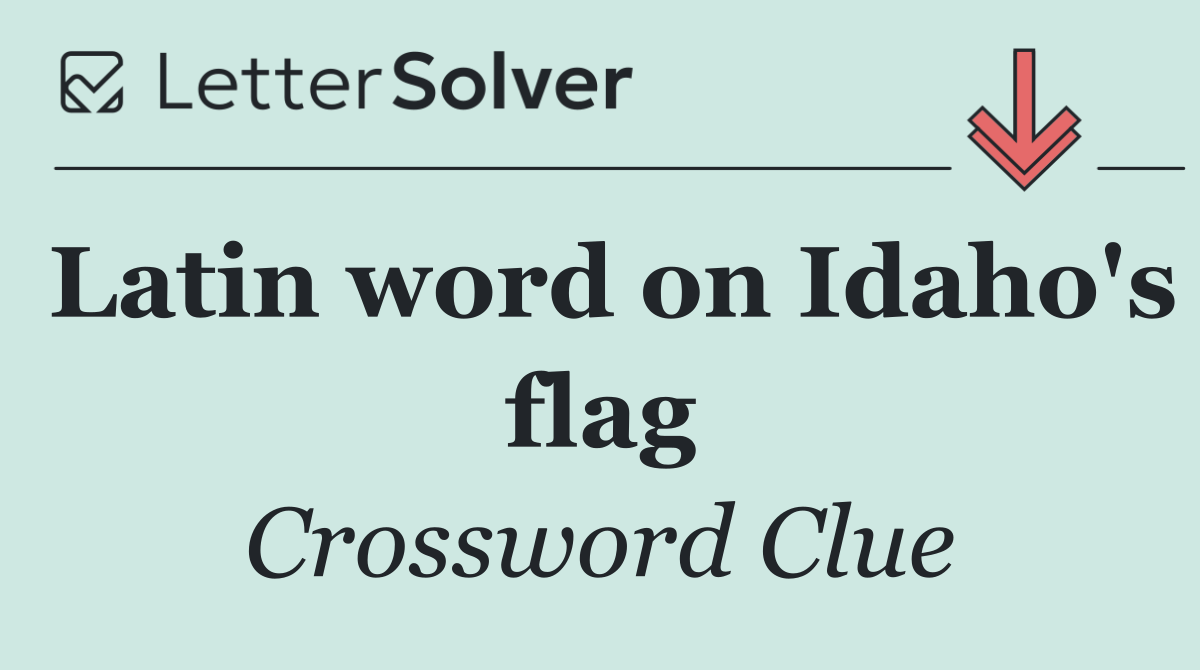 Latin word on Idaho's flag
