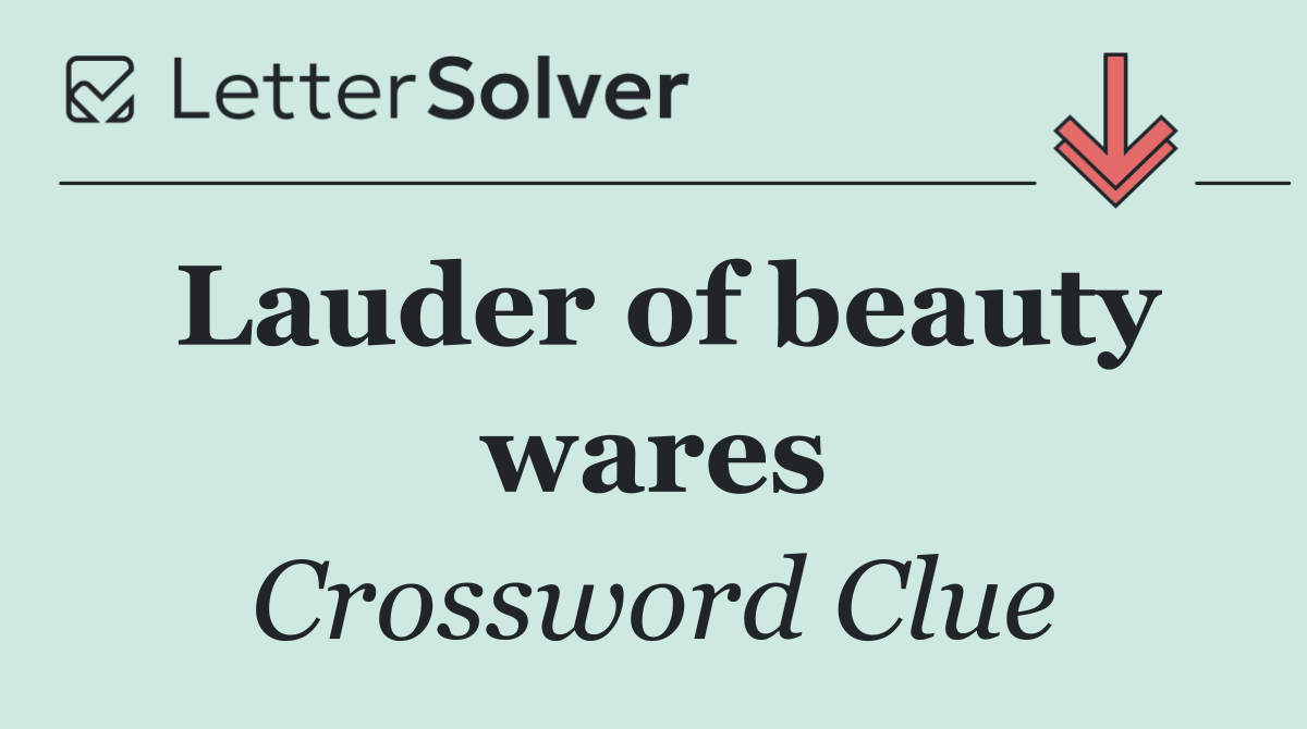 Lauder of beauty wares