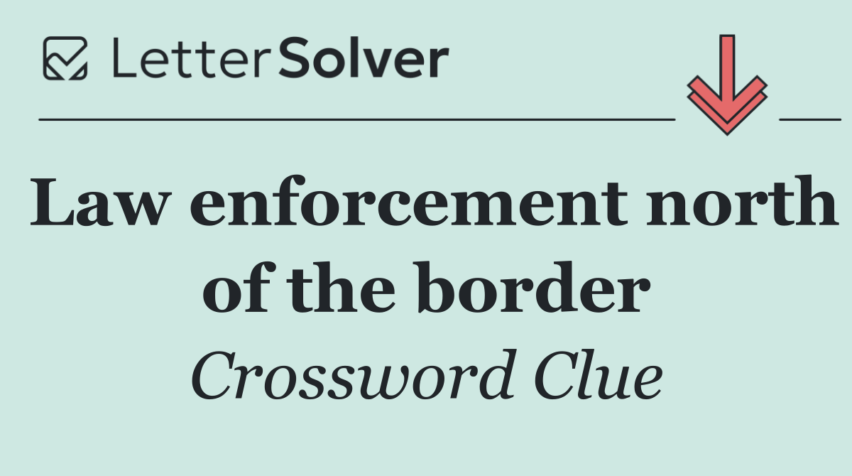 Law enforcement north of the border