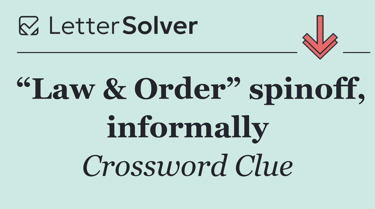 “Law & Order” spinoff, informally