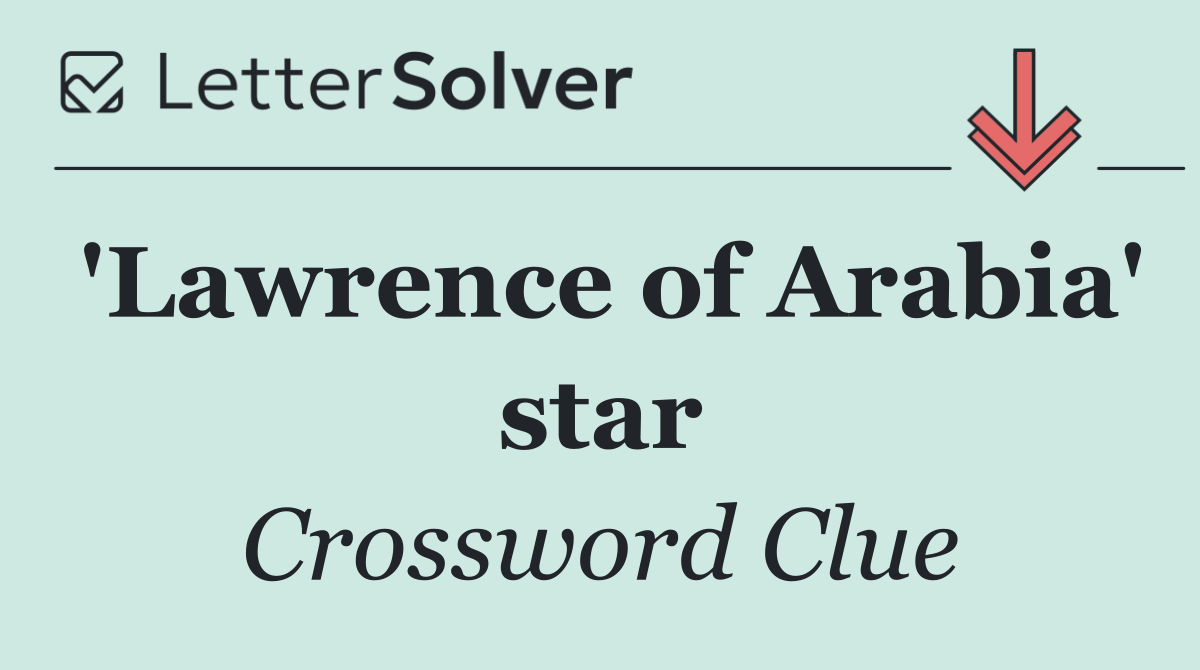 'Lawrence of Arabia' star