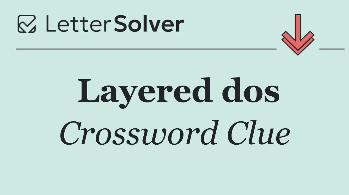 Layered dos