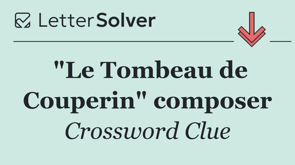"Le Tombeau de Couperin" composer