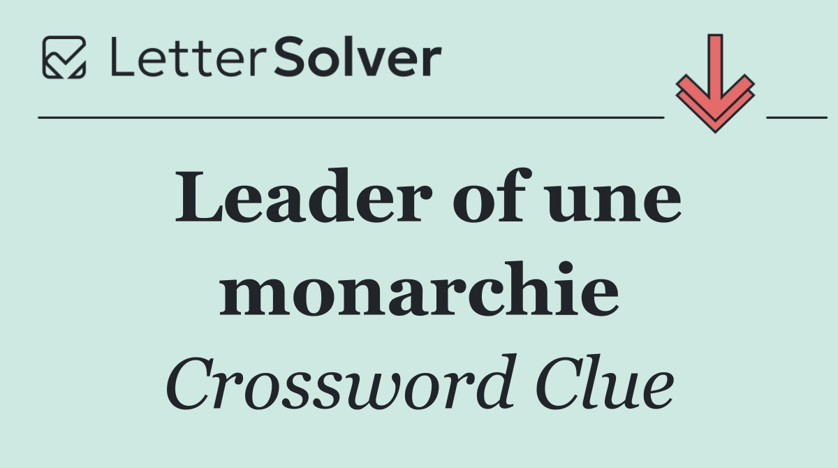 Leader of une monarchie