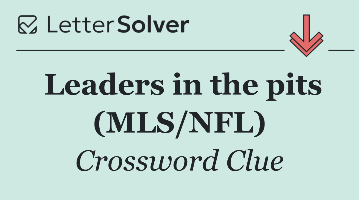 Leaders in the pits (MLS/NFL)