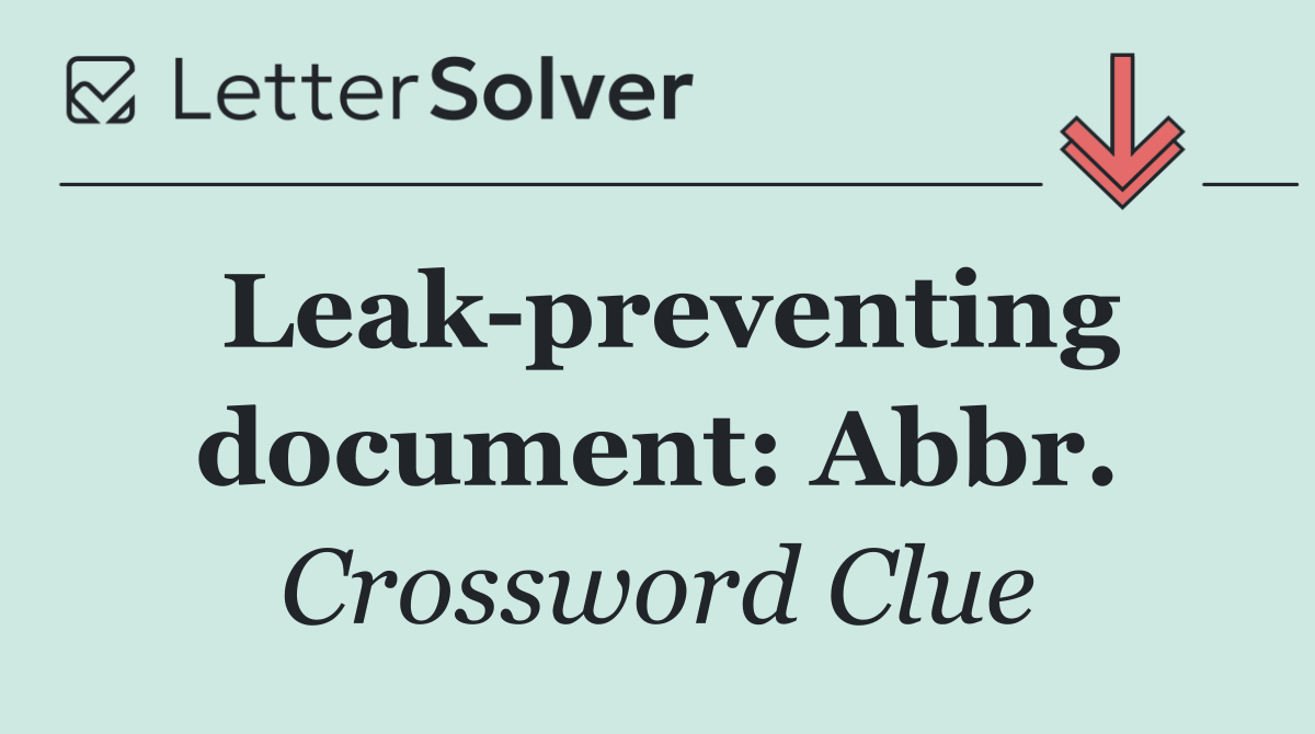 Leak preventing document: Abbr.