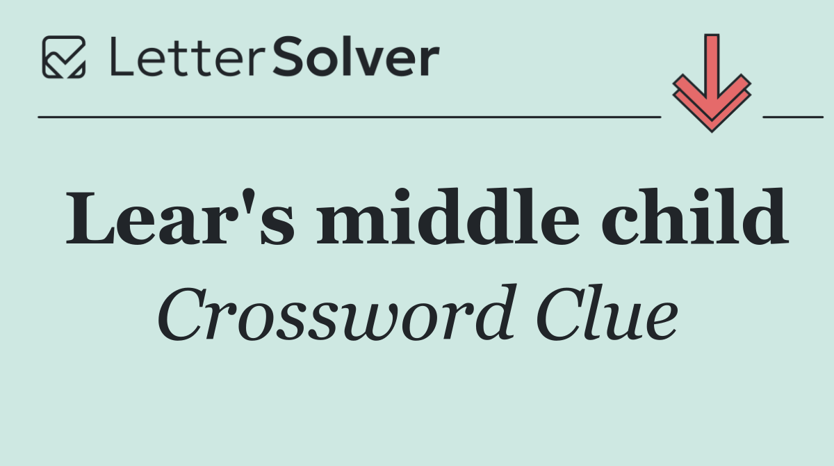Lear's middle child