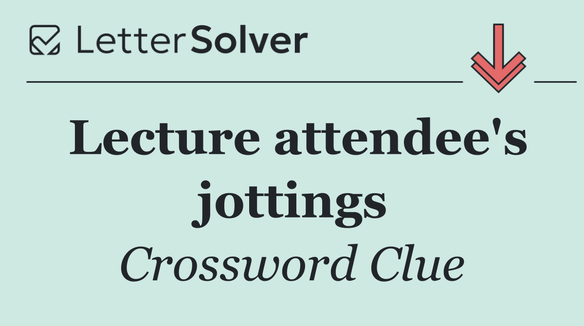 Lecture attendee's jottings