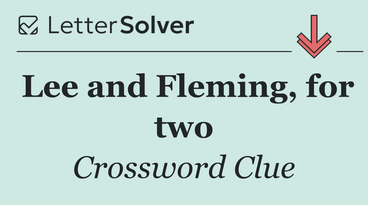 Lee and Fleming, for two