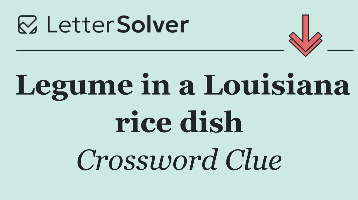 Legume in a Louisiana rice dish