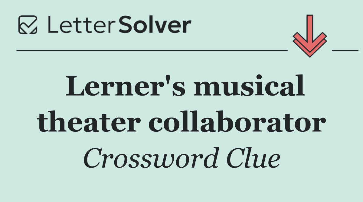 Lerner's musical theater collaborator