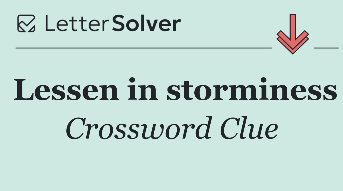 Lessen in storminess