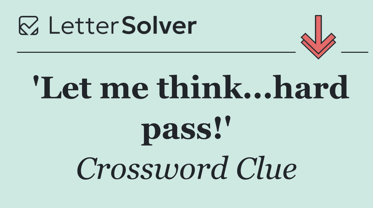 'Let me think...hard pass!'
