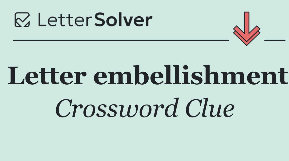 Letter embellishment