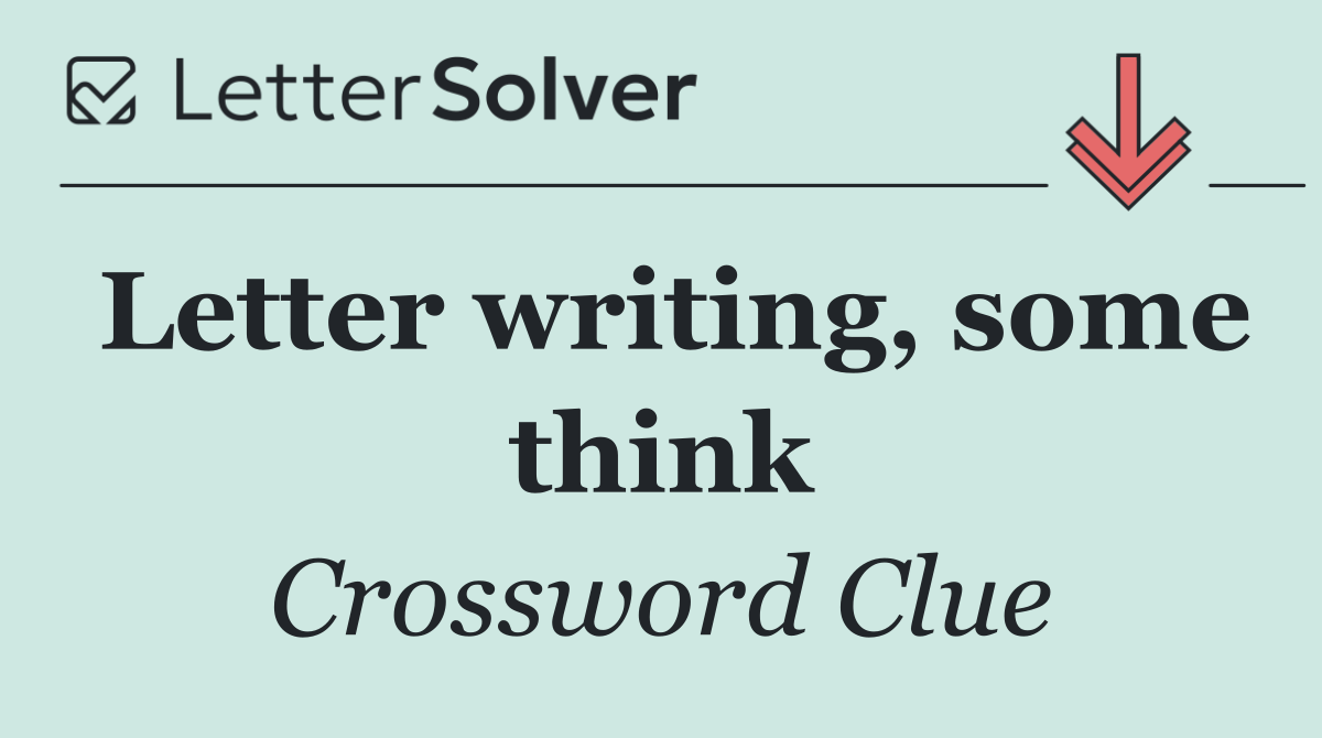 Letter writing, some think