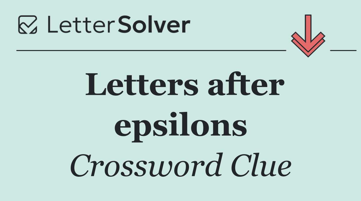 Letters after epsilons