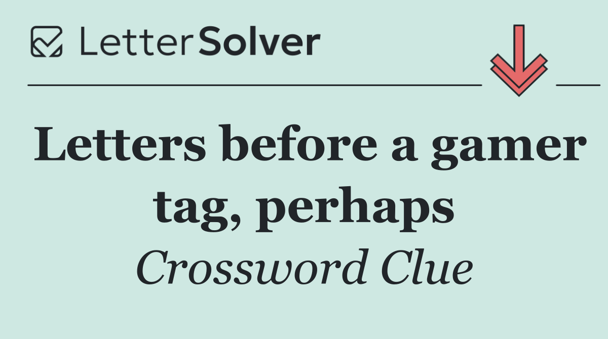 Letters before a gamer tag, perhaps