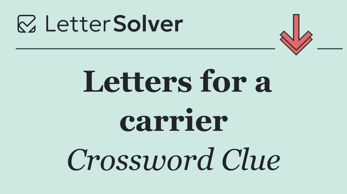 Letters for a carrier
