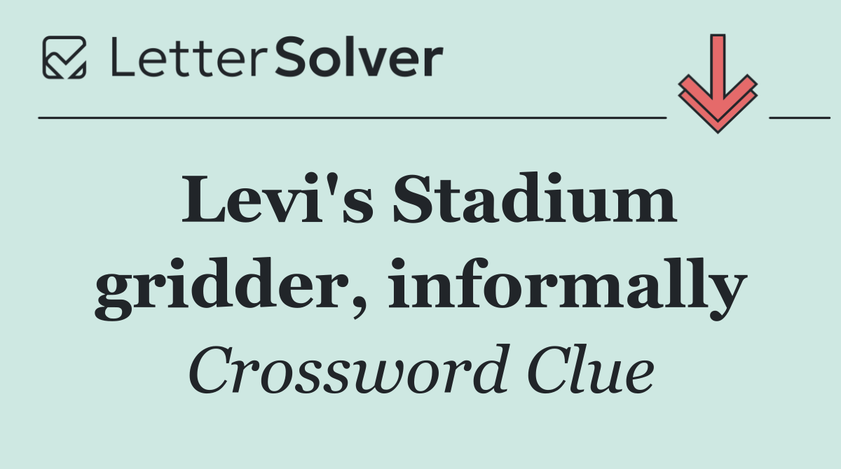 Levi's Stadium gridder, informally