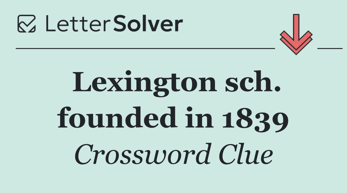 Lexington sch. founded in 1839