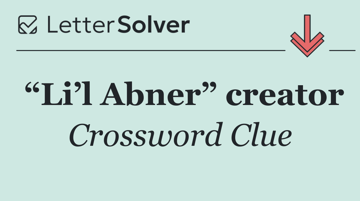 “Li’l Abner” creator
