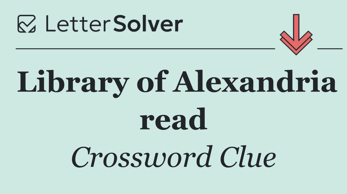 Library of Alexandria read