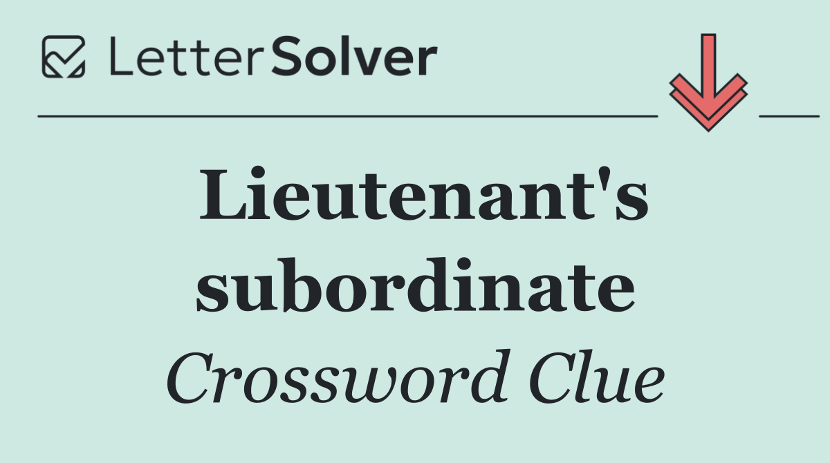 Lieutenant's subordinate