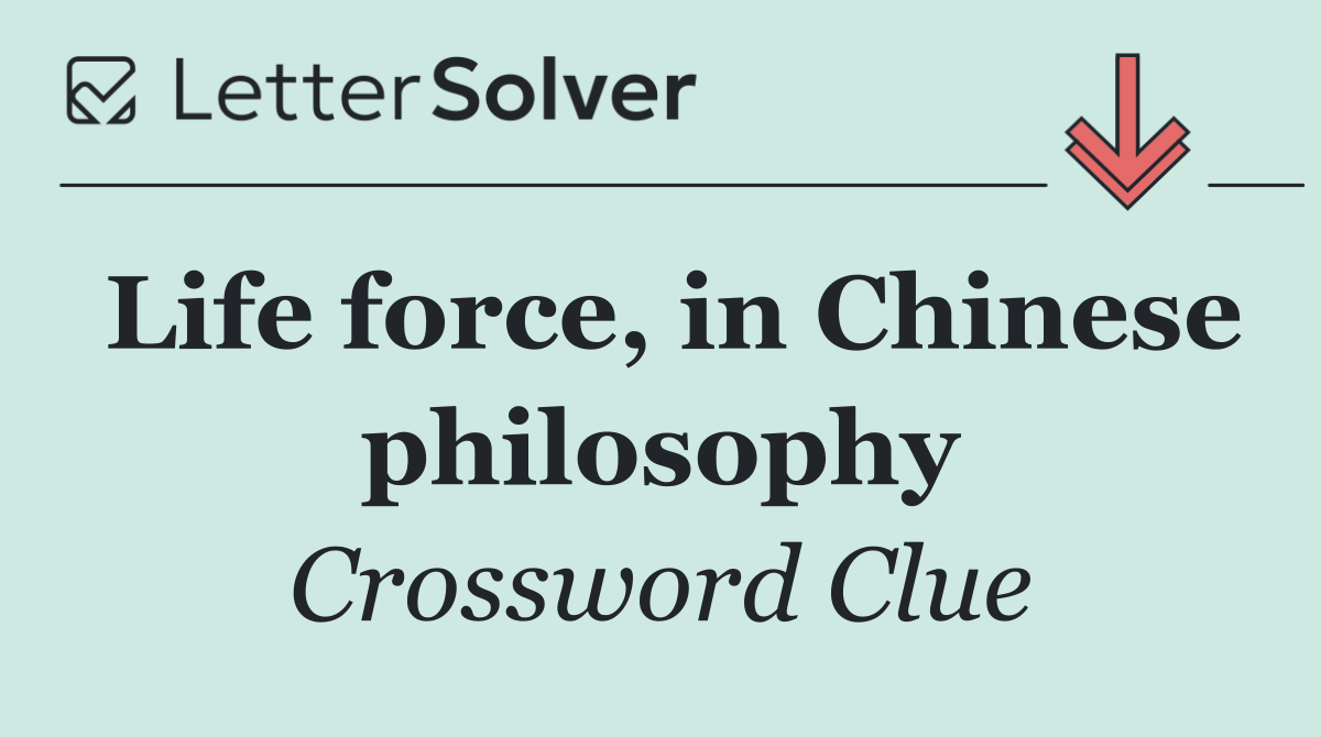 Life force, in Chinese philosophy