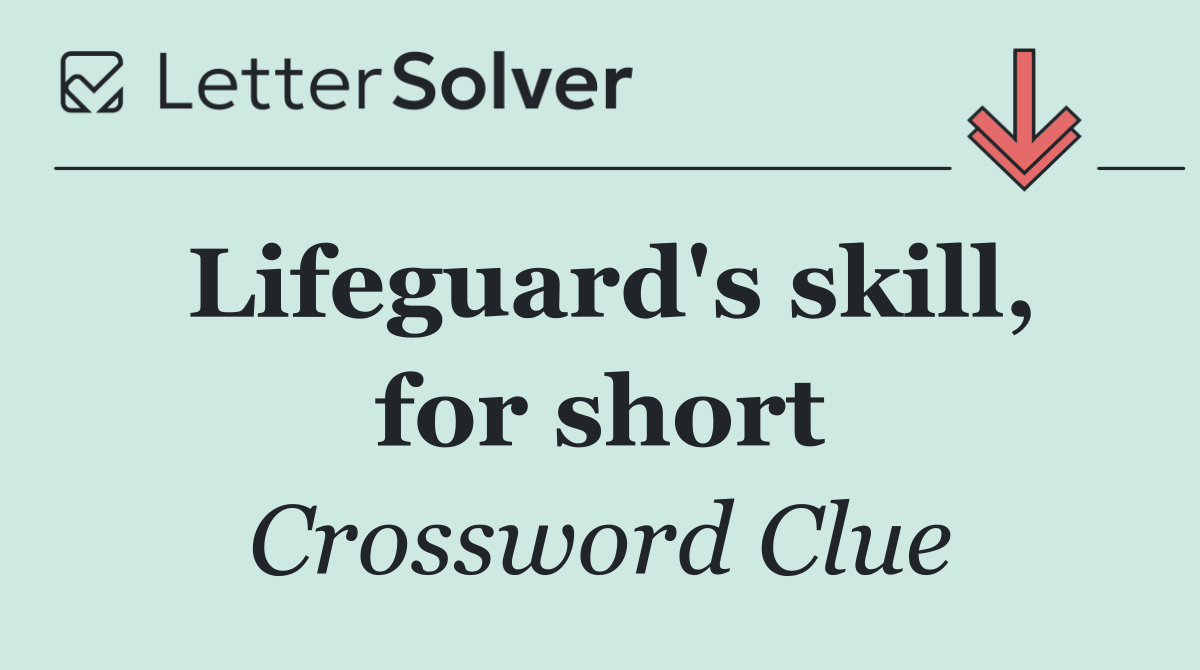 Lifeguard's skill, for short