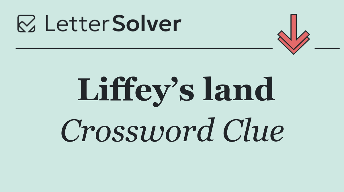 Liffey’s land