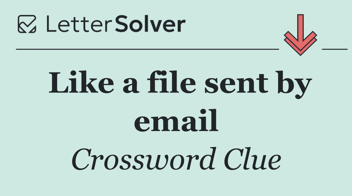 Like a file sent by email
