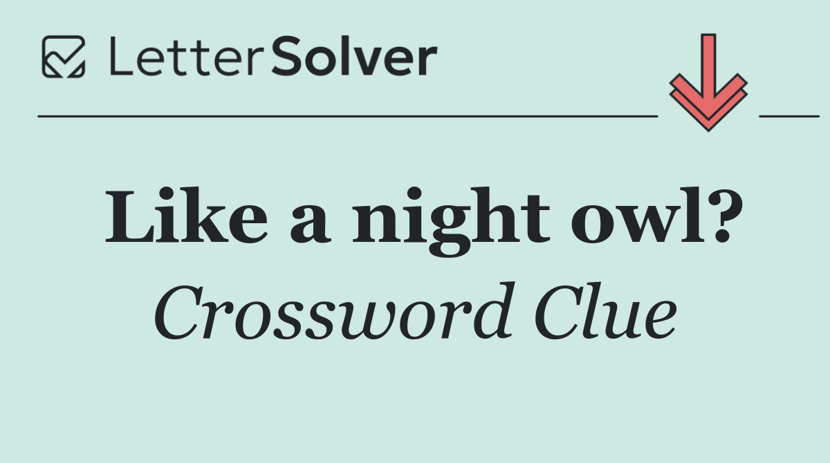 Like a night owl?