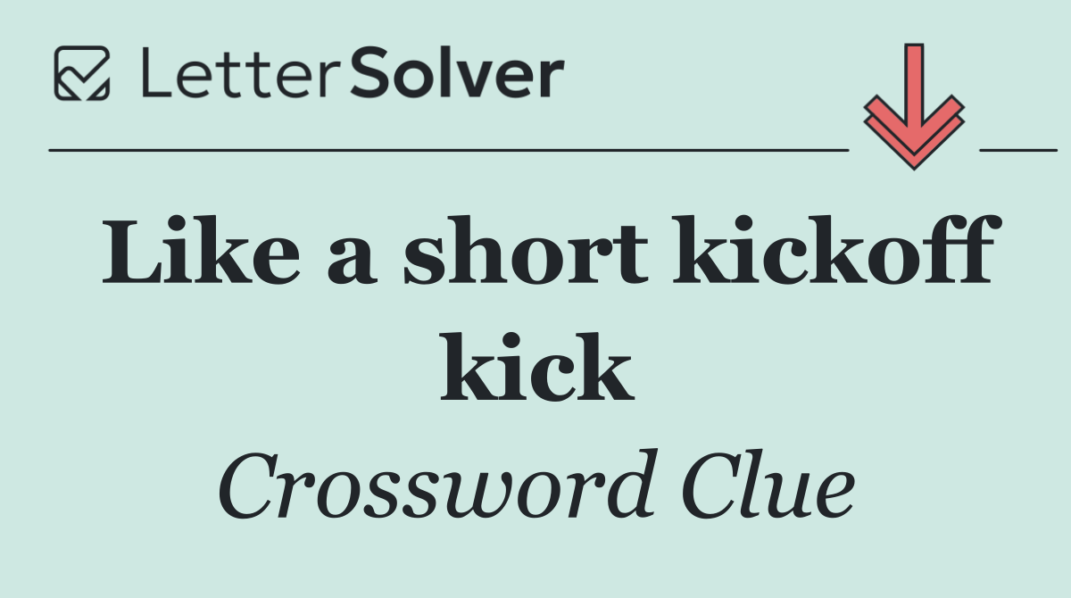 Like a short kickoff kick