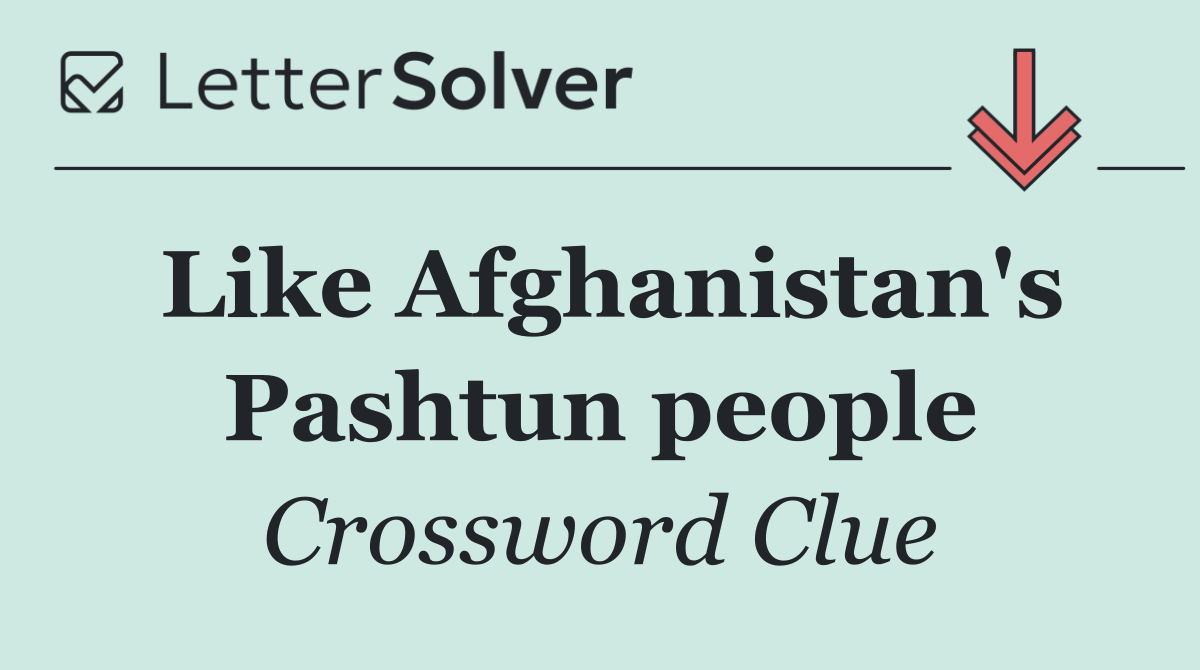 Like Afghanistan's Pashtun people