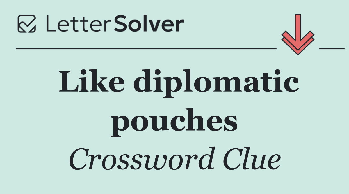 Like diplomatic pouches