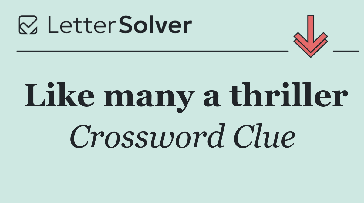 Like many a thriller