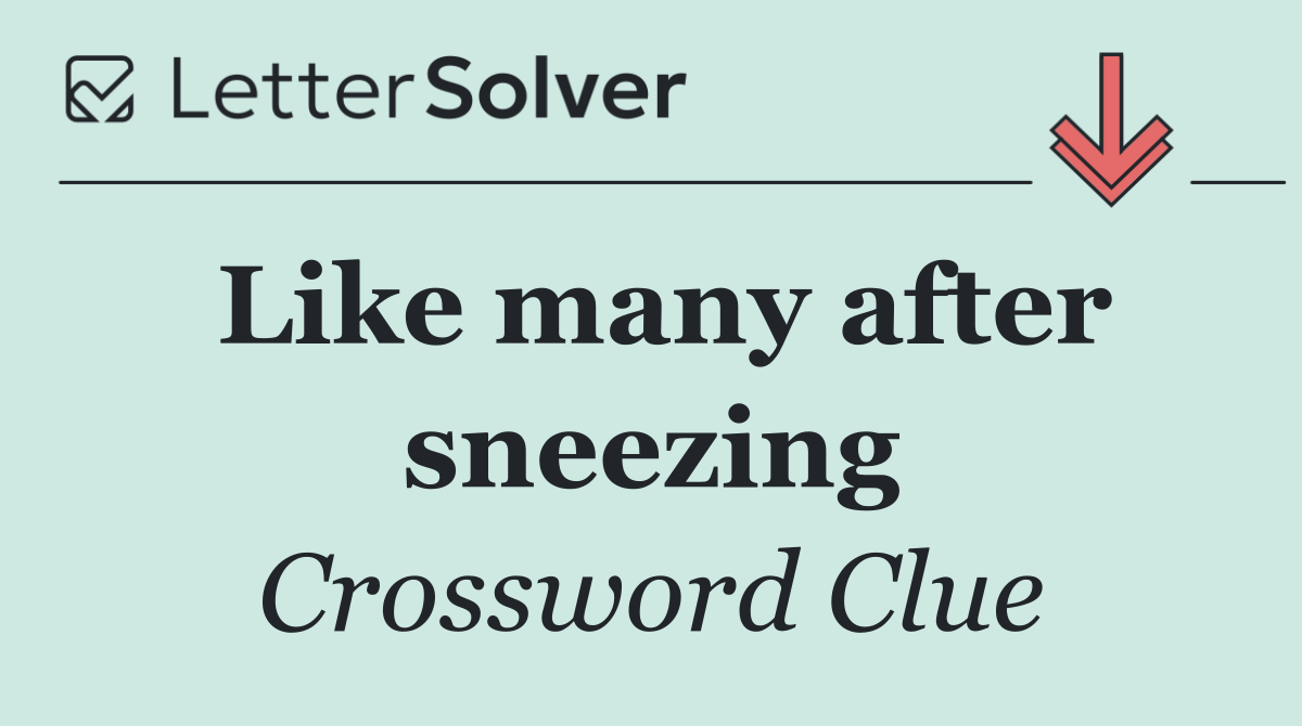 Like many after sneezing