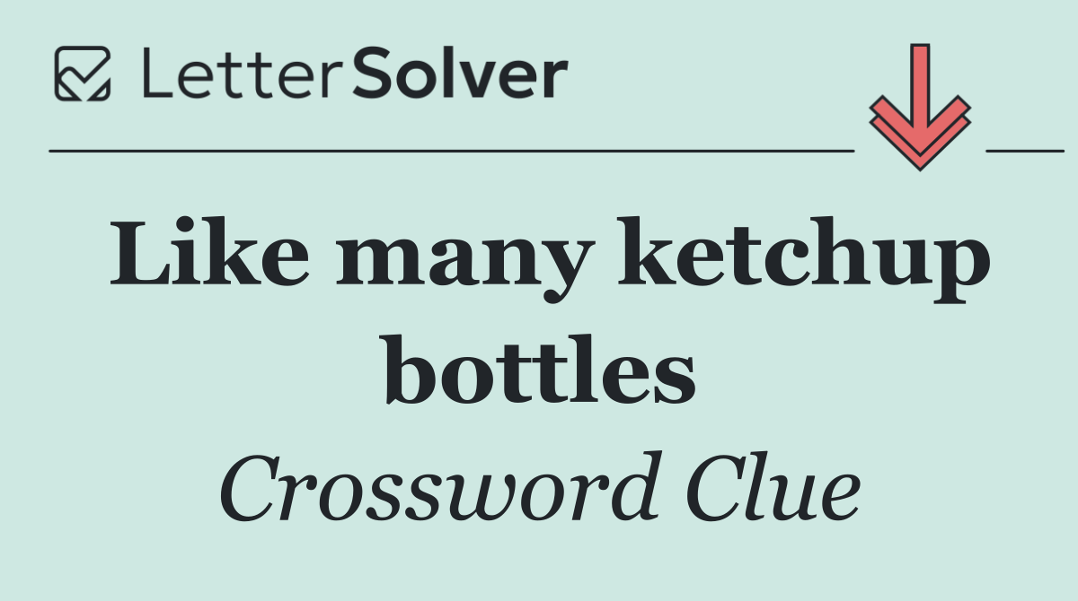 Like many ketchup bottles