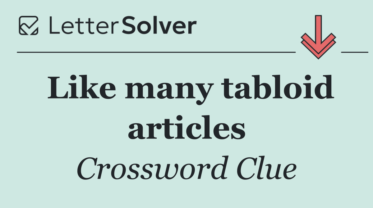 Like many tabloid articles