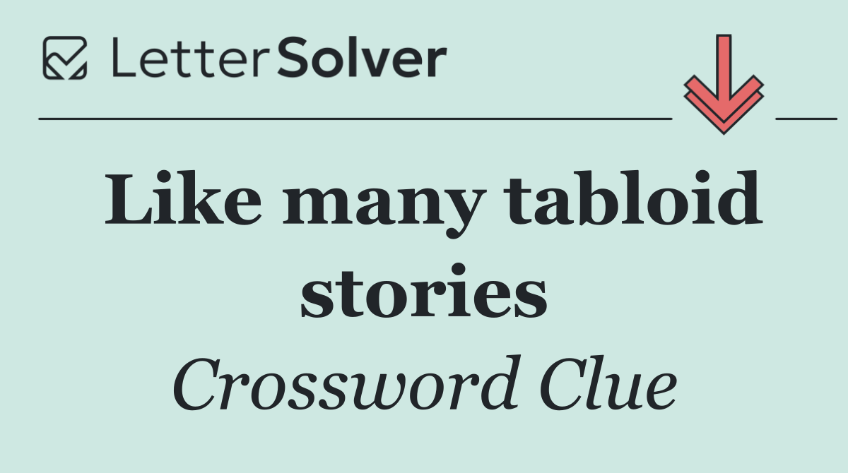 Like many tabloid stories