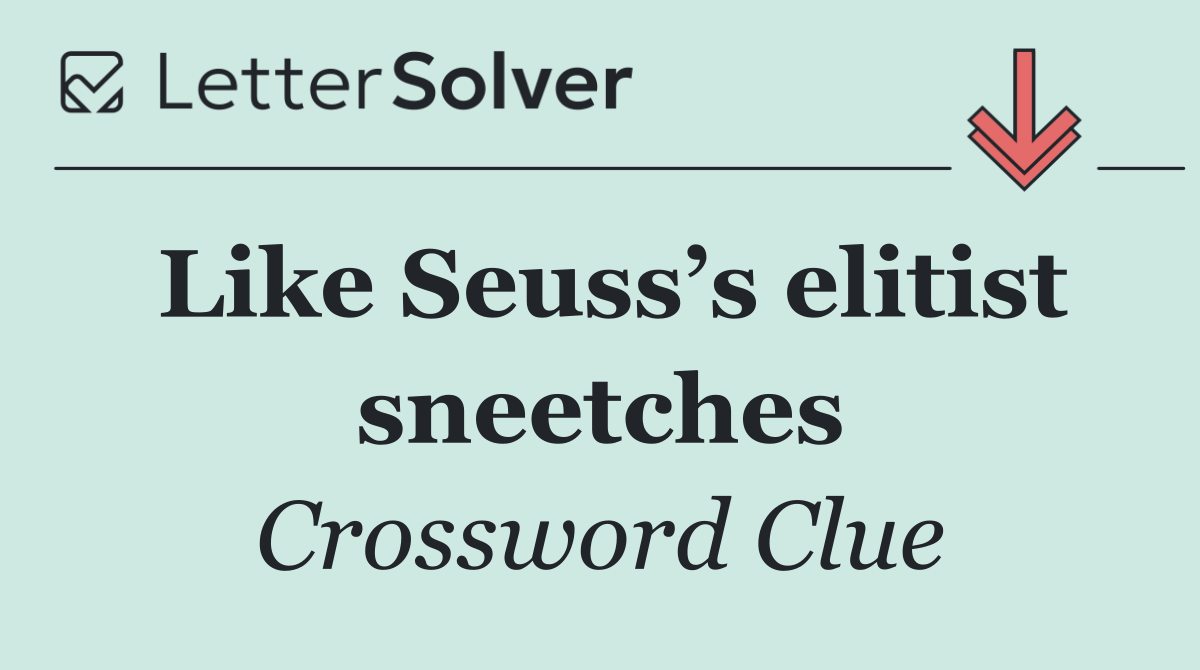 Like Seuss’s elitist sneetches