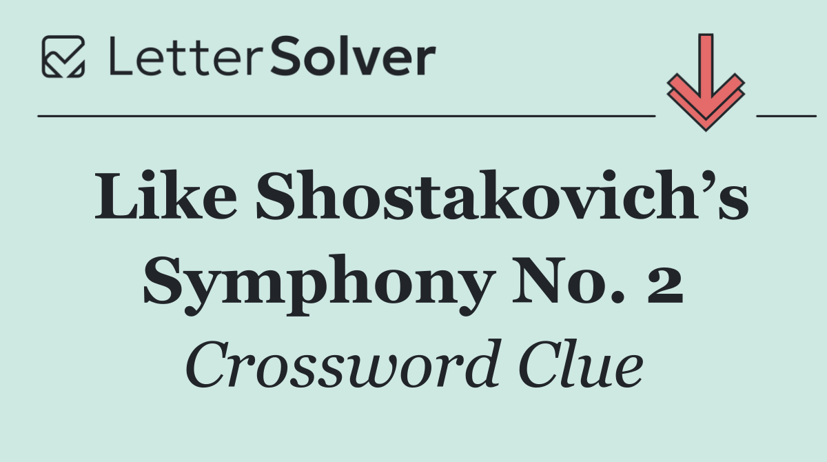 Like Shostakovich’s Symphony No. 2