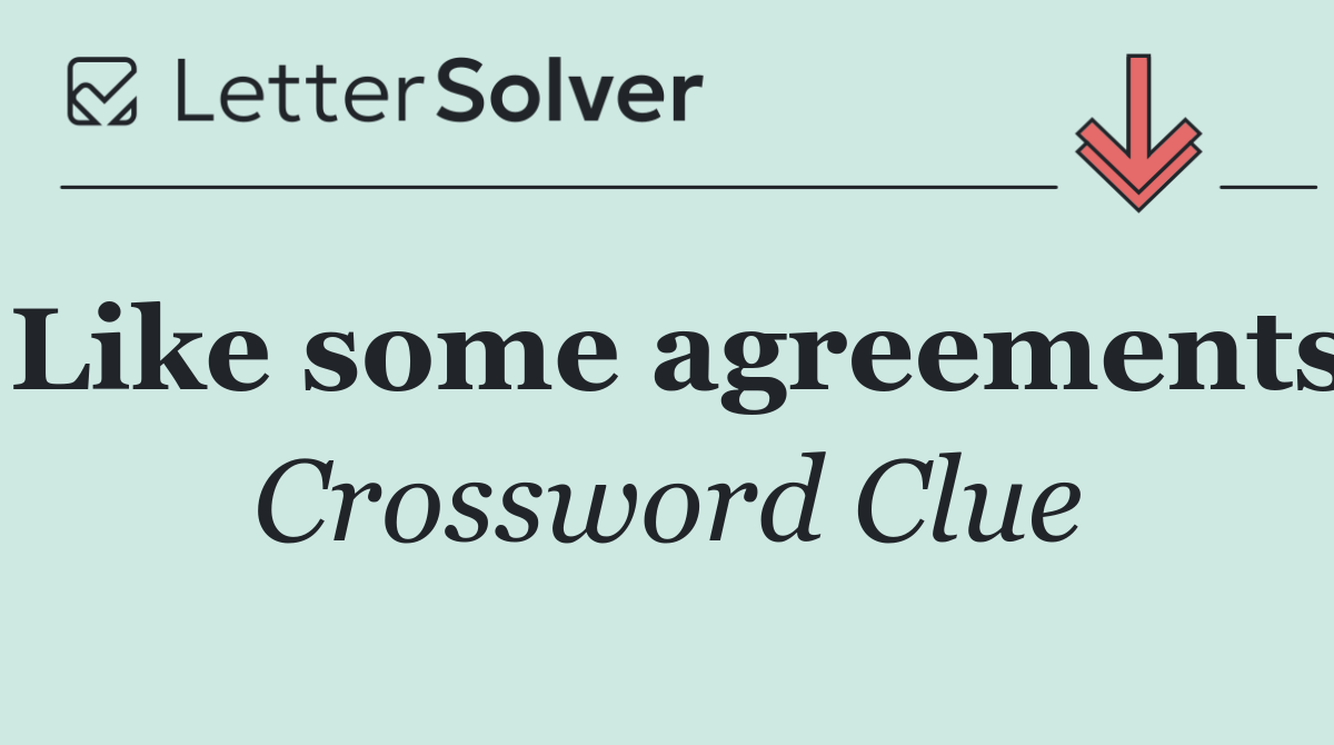 Like some agreements