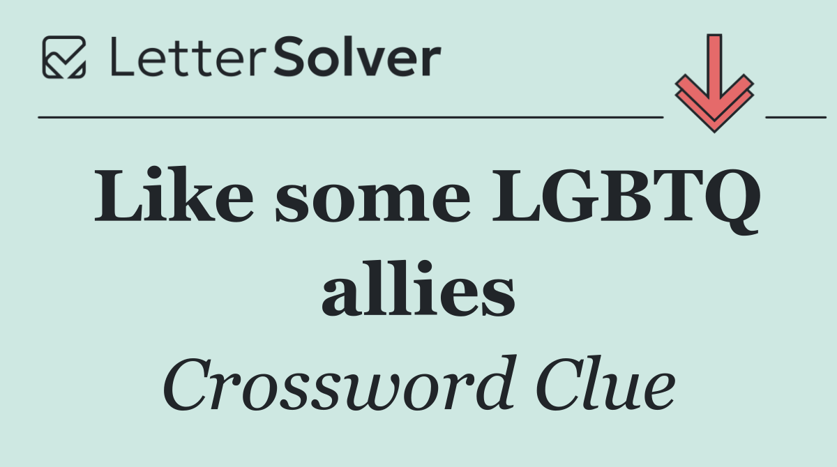 Like some LGBTQ allies