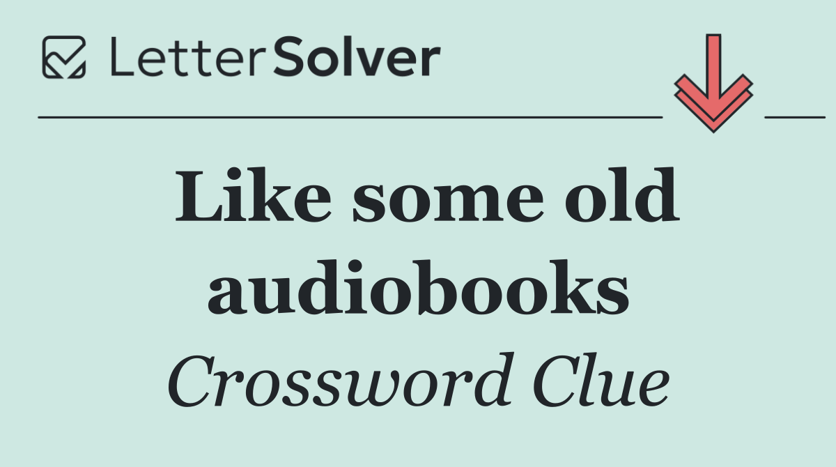 Like some old audiobooks