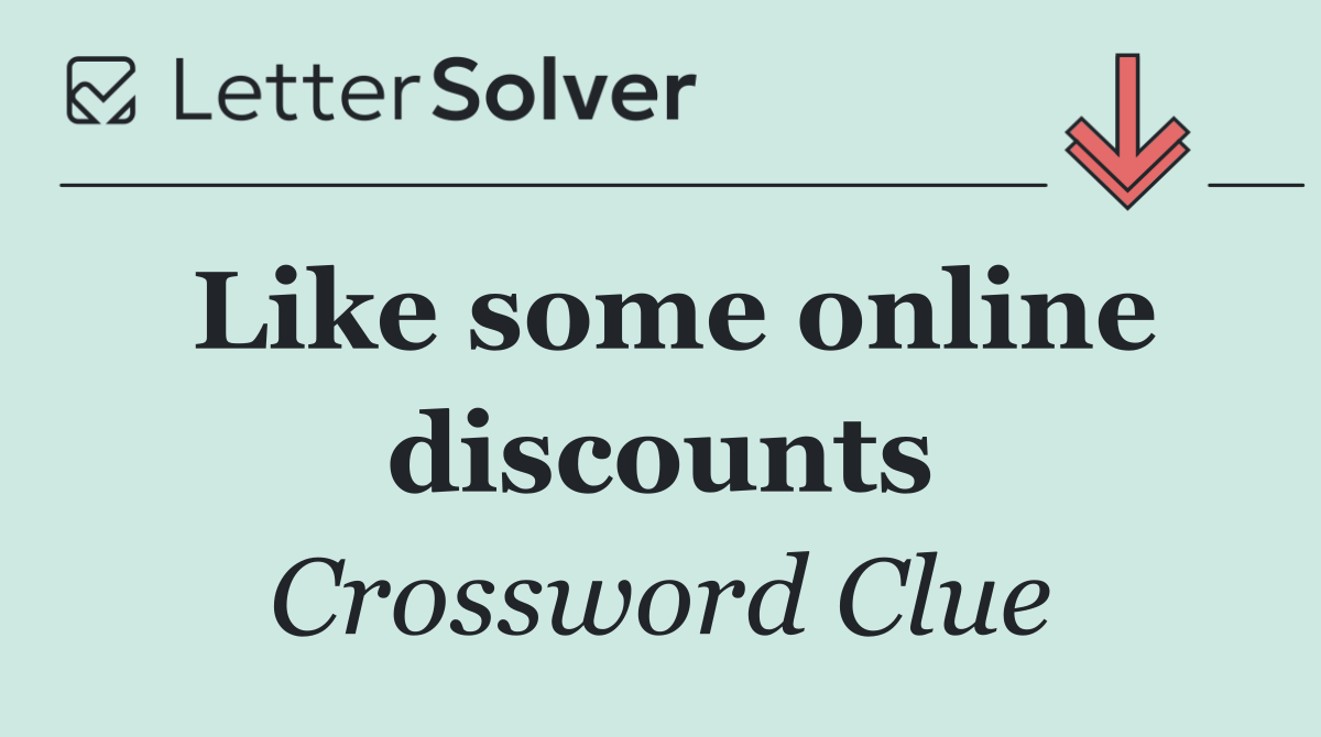 Like some online discounts