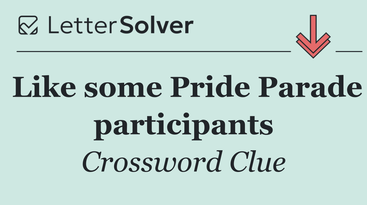 Like some Pride Parade participants