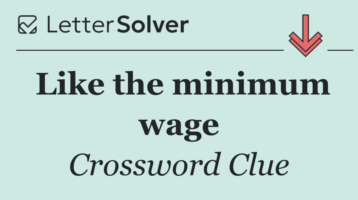 Like the minimum wage