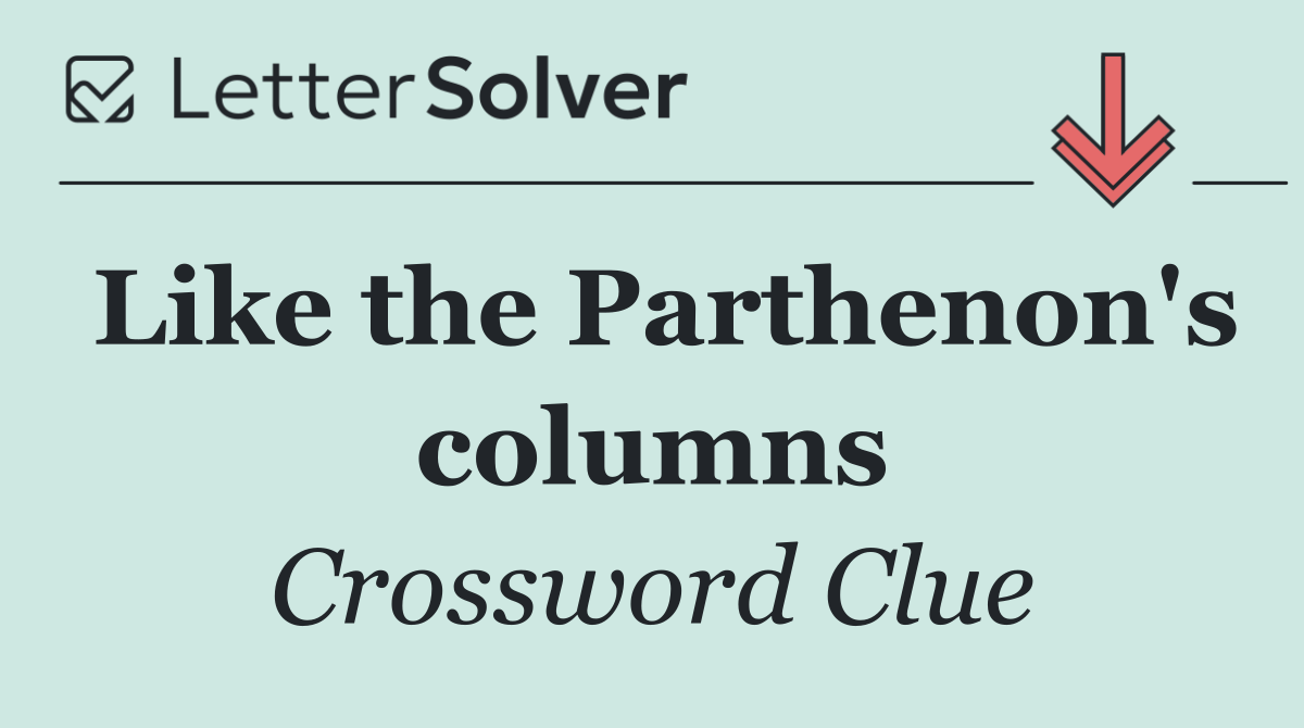 Like the Parthenon's columns